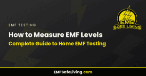 Read more about the article How to Measure EMF Levels: Complete Guide to Home EMF Testing