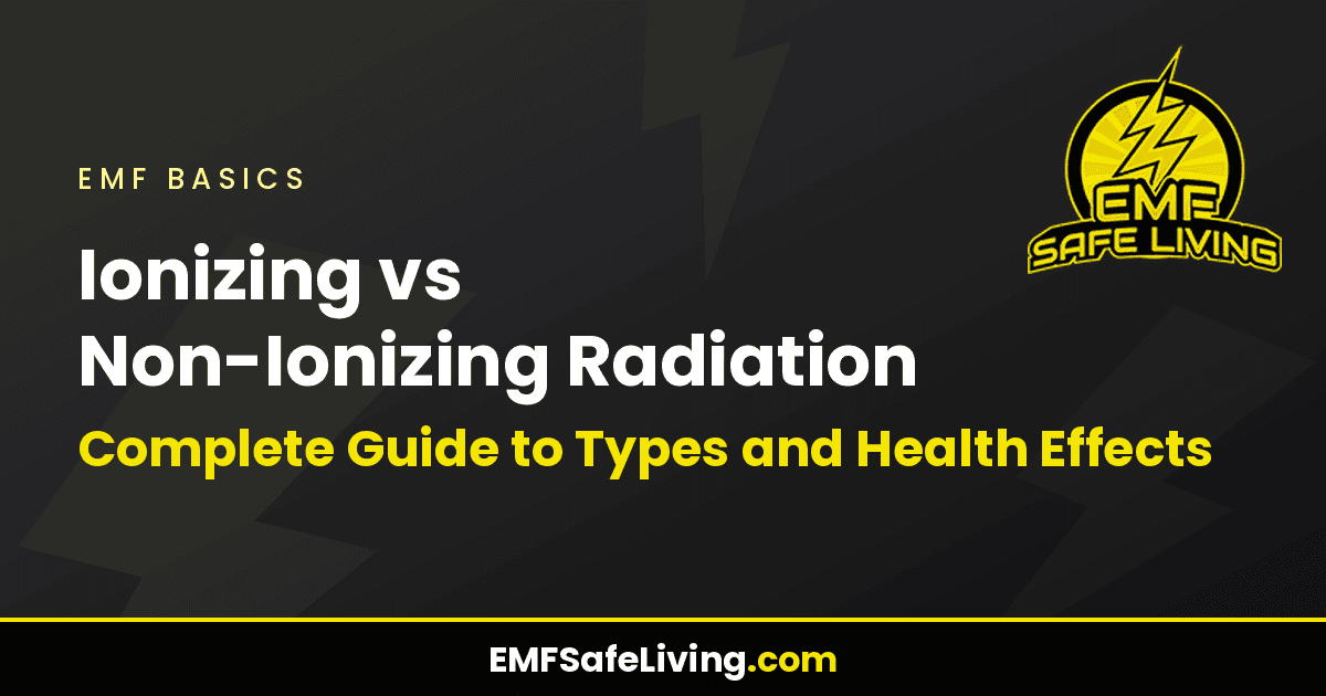 Read more about the article Ionizing vs Non-Ionizing Radiation: Complete Guide to Types and Health Effects