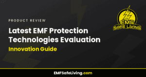 Read more about the article Latest EMF Protection Technologies Evaluation: Innovation Guide