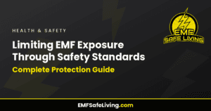 Read more about the article Limiting EMF Exposure Through Safety Standards: Complete Protection Guide