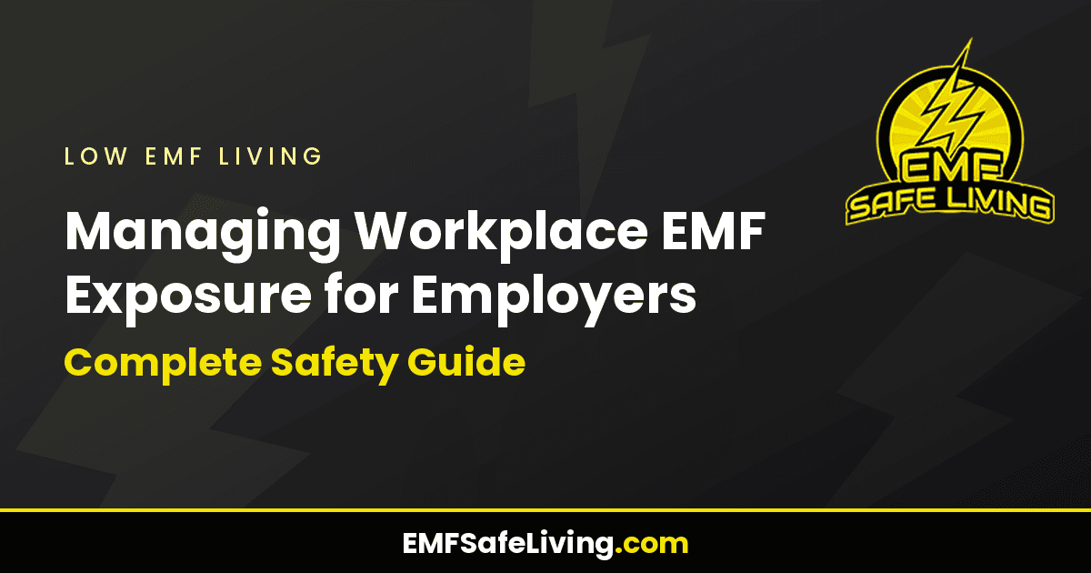 Read more about the article Managing Workplace EMF Exposure for Employers: Complete Safety Guide