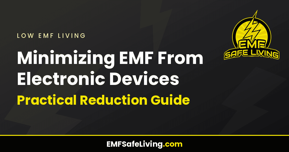 Read more about the article Minimizing EMF From Electronic Devices: Practical Reduction Guide