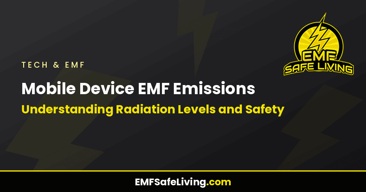Read more about the article Mobile Device EMF Emissions: Understanding Radiation Levels and Safety