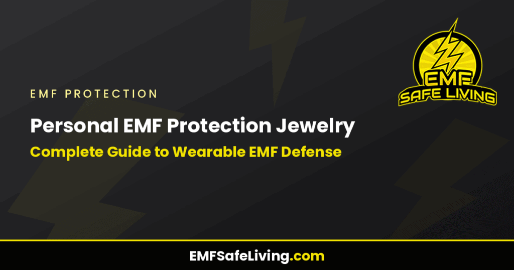 Personal EMF Protection Jewelry: Complete Guide to Wearable EMF Defense