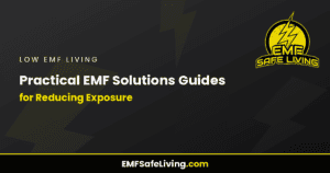 Read more about the article Practical EMF Solutions Guides for Reducing Exposure