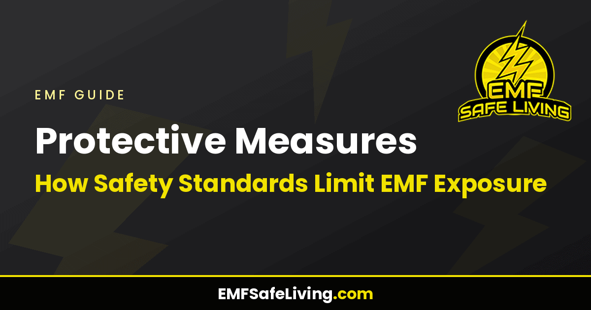 Read more about the article Protective Measures: How Safety Standards Limit EMF Exposure
