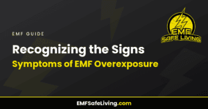 Read more about the article Recognizing the Signs: Symptoms of EMF Overexposure