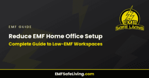 Read more about the article Reduce EMF Home Office Setup: Complete Guide to Low-EMF Workspaces