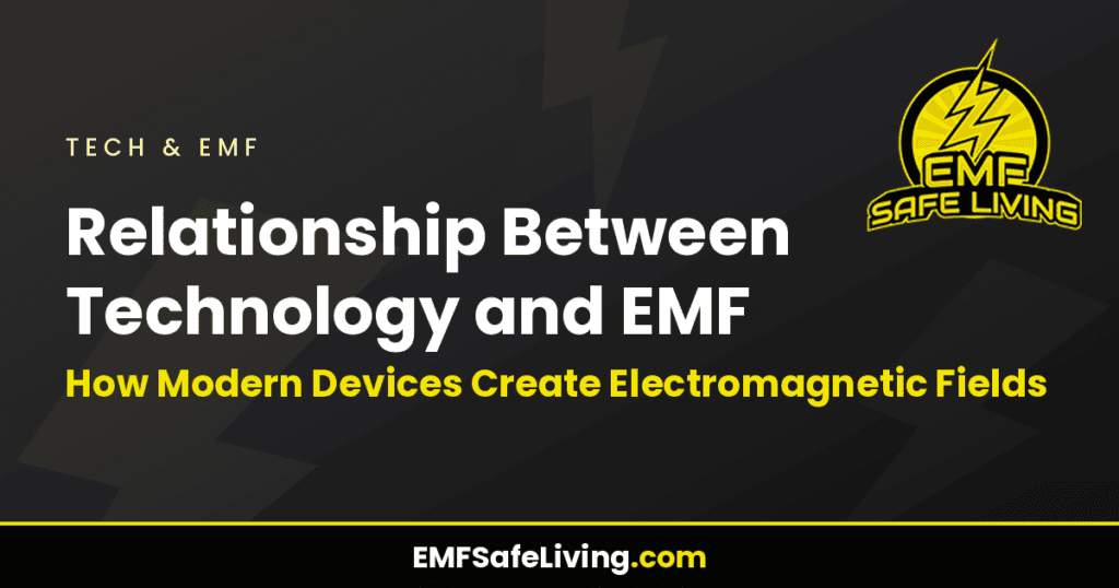 Relationship Between Technology and EMF: How Modern Devices Create Electromagnetic Fields