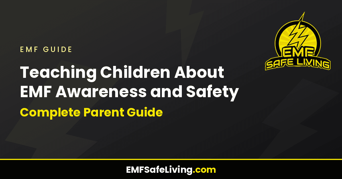 Read more about the article Teaching Children About EMF Awareness and Safety: Complete Parent Guide