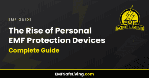 Read more about the article The Rise of Personal EMF Protection Devices: Complete Guide 2024