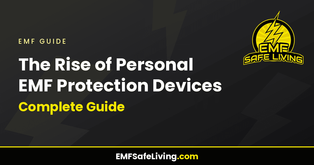 Read more about the article The Rise of Personal EMF Protection Devices: Complete Guide 2024