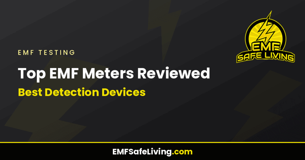 Top EMF Meters Reviewed: Best Detection Devices