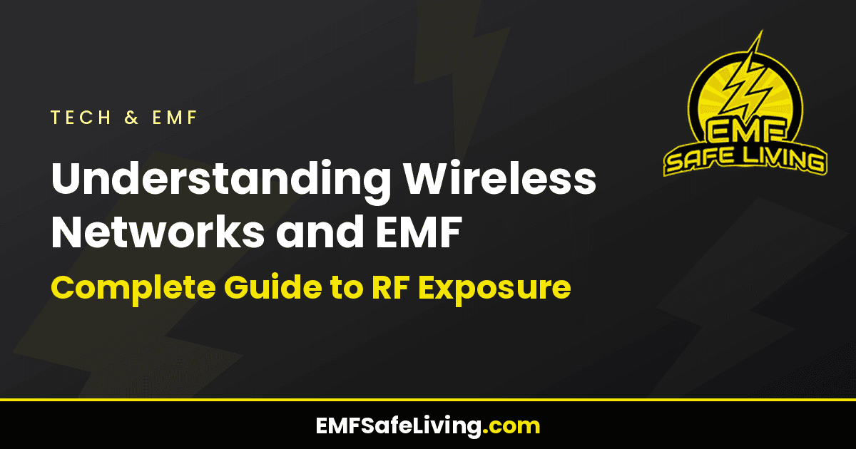 Read more about the article Understanding Wireless Networks and EMF: Complete Guide to RF Exposure