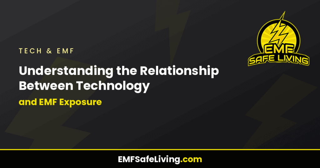 Understanding the Relationship Between Technology and EMF Exposure