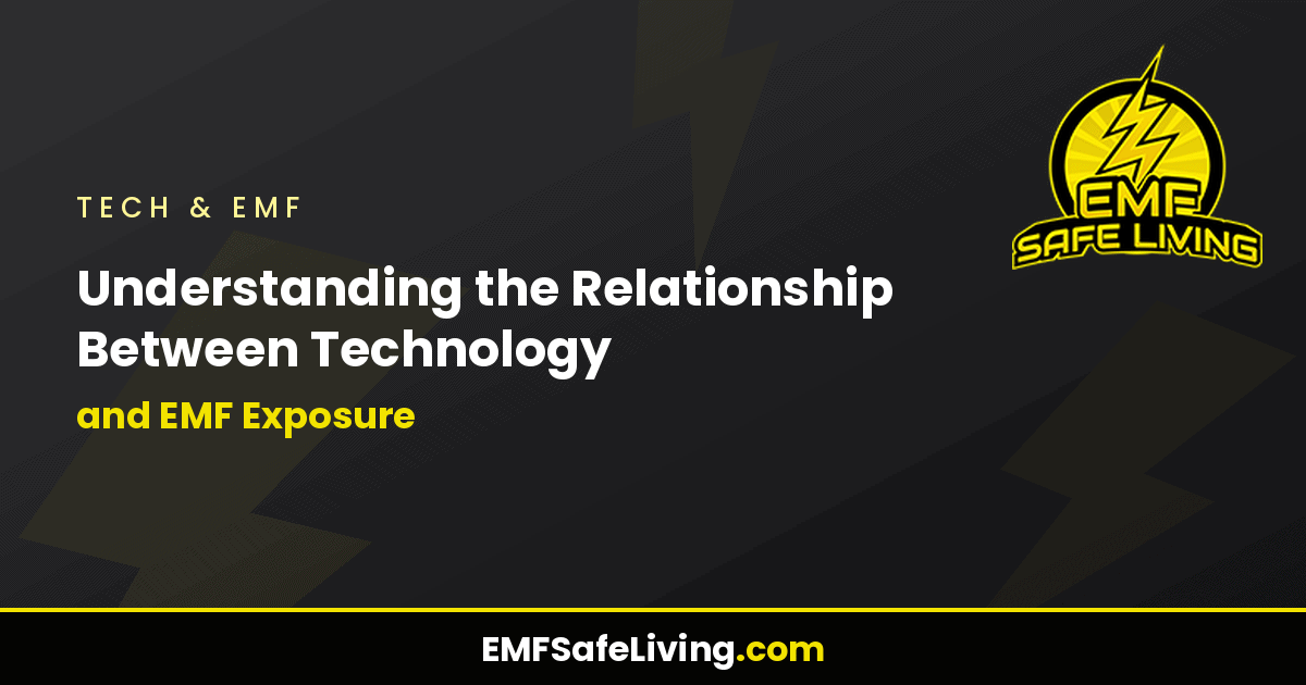 Read more about the article Understanding the Relationship Between Technology and EMF Exposure