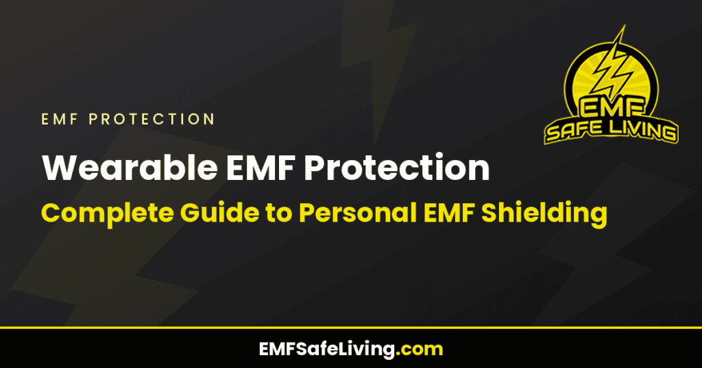 Wearable EMF Protection: Complete Guide to Personal EMF Shielding