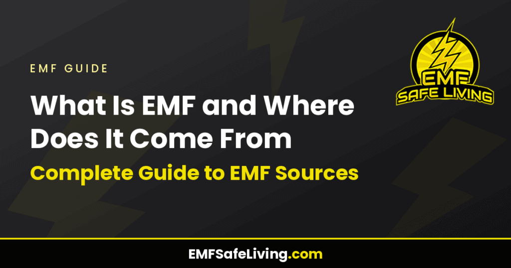 What Is EMF and Where Does It Come From: Complete Guide to EMF Sources