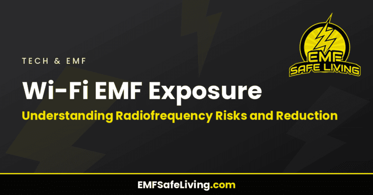 Wi-Fi EMF Exposure: Understanding Radiofrequency Risks and Reduction