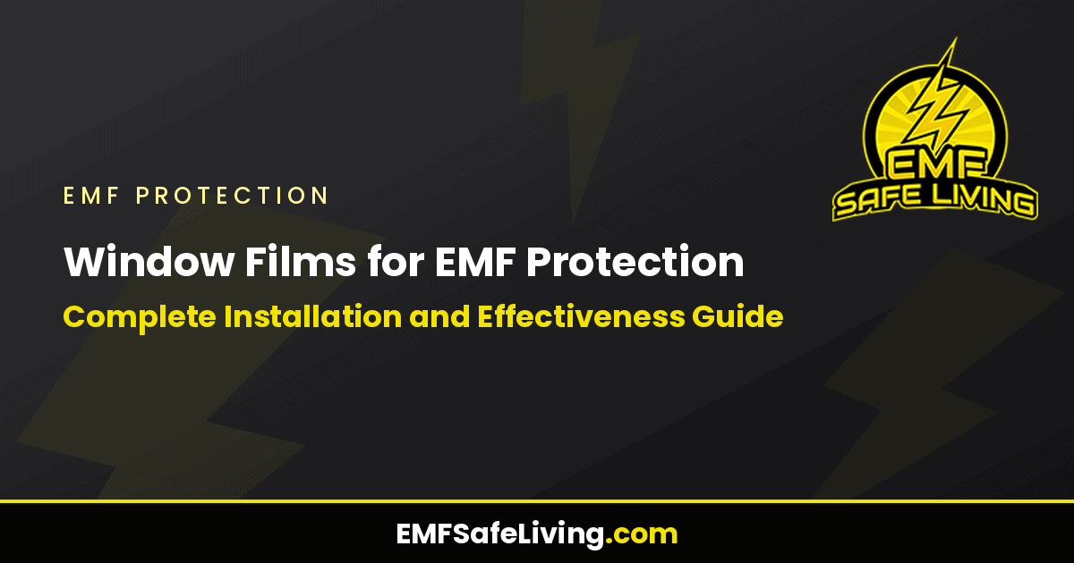 Read more about the article Window Films for EMF Protection: Complete Installation and Effectiveness Guide