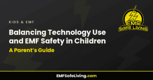 Read more about the article Balancing Technology Use and EMF Safety in Children: A Parent’s Guide