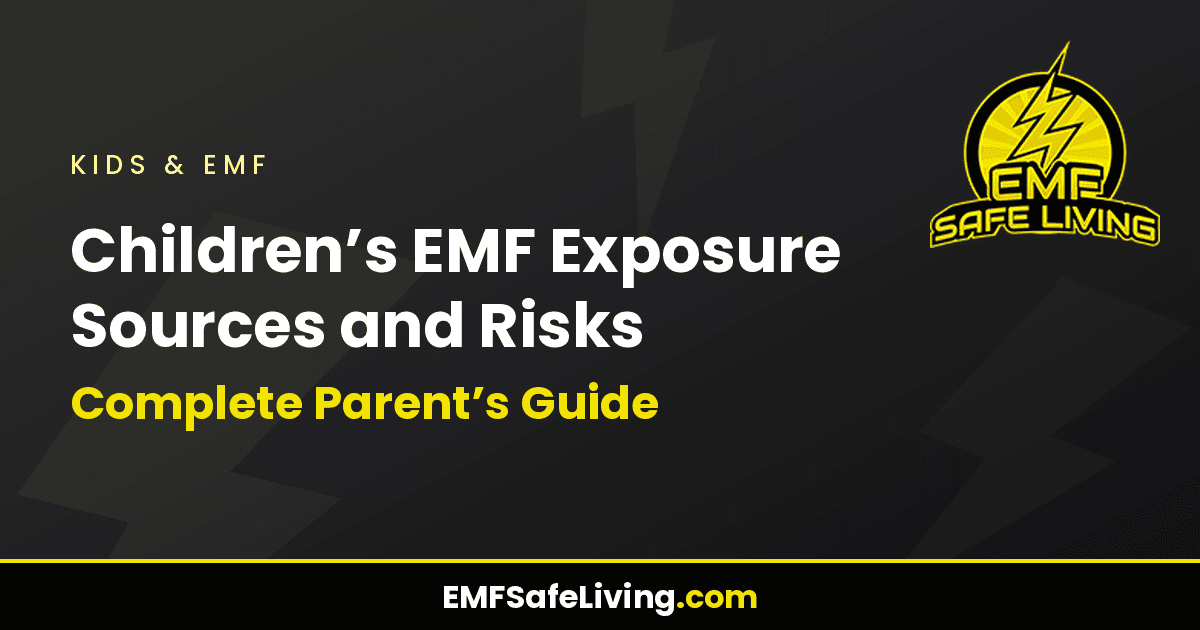 Read more about the article Children’s EMF Exposure Sources and Risks: Complete Parent’s Guide