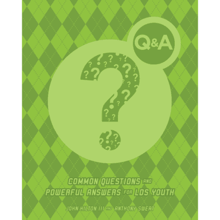 Q&A: Common Questions and Powerful Answers for LDS Youth