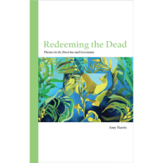 Redeeming the Dead: Themes in the Doctrine and Covenants