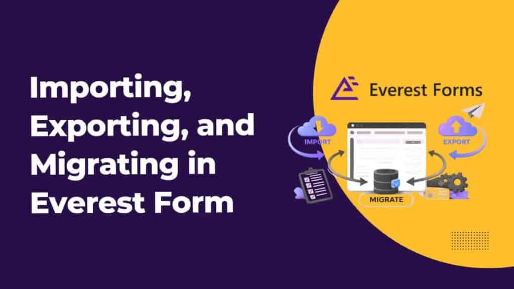 Import Export and Migrate Everest Form