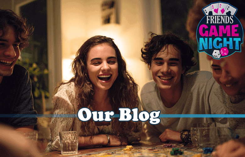 Four friends smile and laugh around a table playing a board game, with "Friends Game Night" and "Our Blog" text overlaid-capturing the fun moments you'll read about on our blog.
