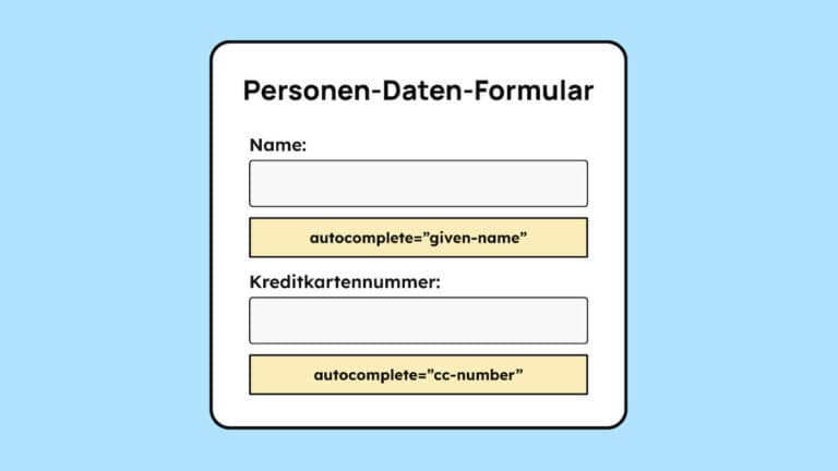 Illustration von einem Formularfeld. Darauf steht Personen-Daten-Formular. Es sind zwei Eingabefelder zu sehen, Name und Kreditkartennummer. Darunter ist jeweils ein autocomplete-tag mit der richtigen Bezeichnung für das Feld.