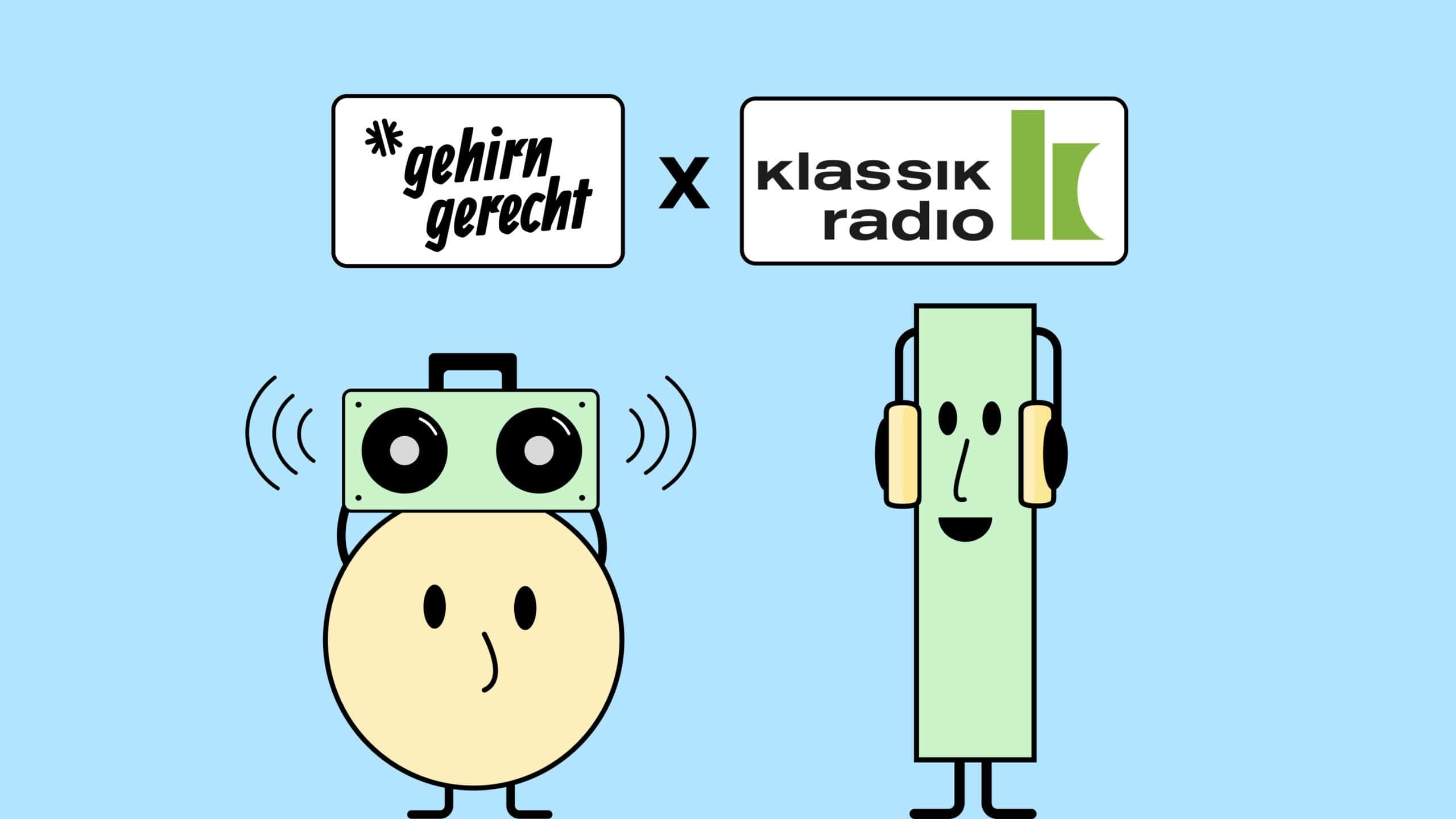 Das Logo von Gehirngerecht und Klassik Radio. Dazu zwei unserer Maskottchen mit Radio und Kopfhörern.