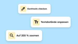 Gelistete Tools: Kontraste checken, Textabstände anpassen und auf 200% zoomen.