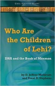 Who Are the Children of Lehi?: DNA and the Book of Mormon