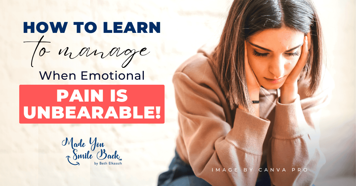 When the Pain is Unbearable How to Cope with Emotional Pain