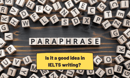 Paraphrasing and IELTS: Is it Really Important?