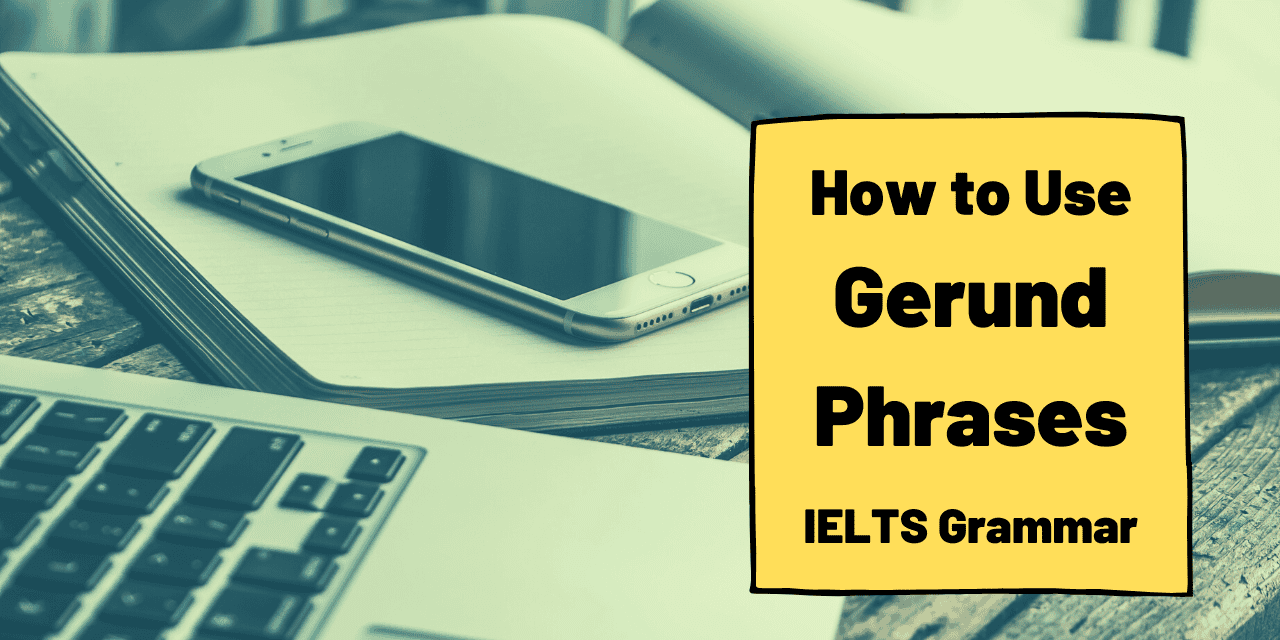 Gerund Phrases