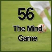 56 The Mind Game