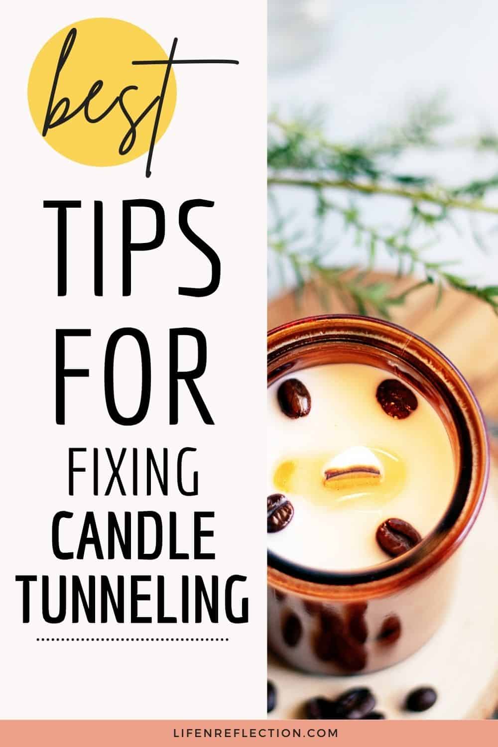 How to Fix Candle Tunneling and 3 Ways to Prevent It