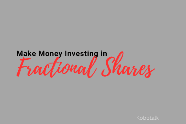 Fractional Shares: 10 Steps to Building Wealth Investing Little by Little