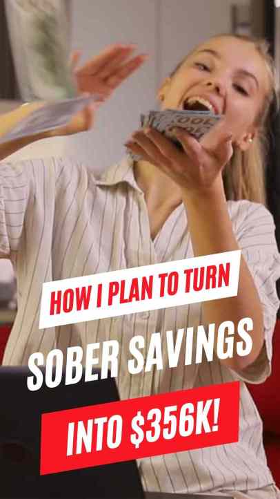 Sober Investment savings turned into $356K