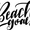 Beach Saying Handwriting Beach Goals with and without knockdown