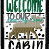 Cabin Theme Saying Welcome to cabin designs with and without knockdown stitch