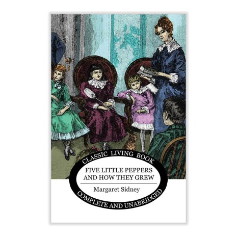 Five Little Peppers and How They Grew