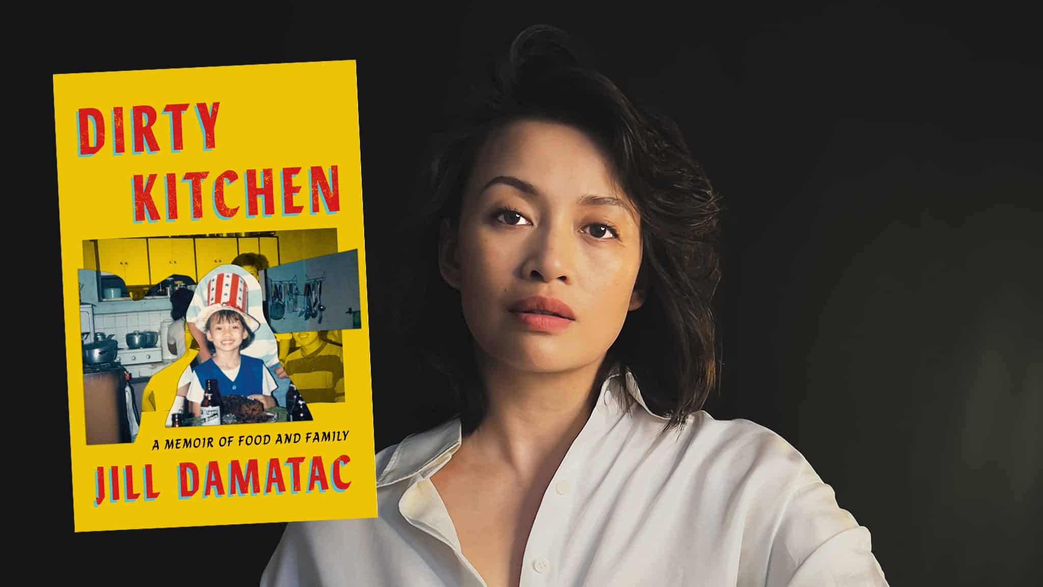 Jill Damatac and her debut memoir, "Dirty Kitchen: A Memoir of Food and Family."