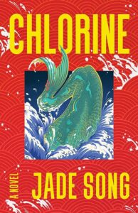 Book cover for "Chlorine" by Jade Song.