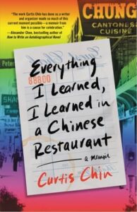 Book cover for "Everything I Learned, I learned in a Chinese Restaurant," by Curtis Chin.