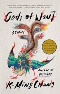 Book cover for "Gods of Want" by K-Ming Chang.