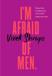 Book cover of "I'm Afraid of Men." by Vivek Shraya.
