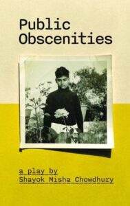 Book cover for "Public Obscenities" by Shayok Misha Chowdhury.
